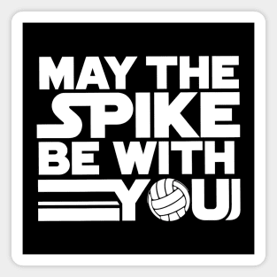 May The Spike Be With You – Funny Volleyball Quote Magnet